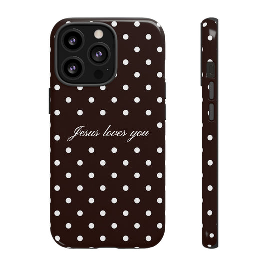 Jesus loves you Espresso Polka Dot Phone Case