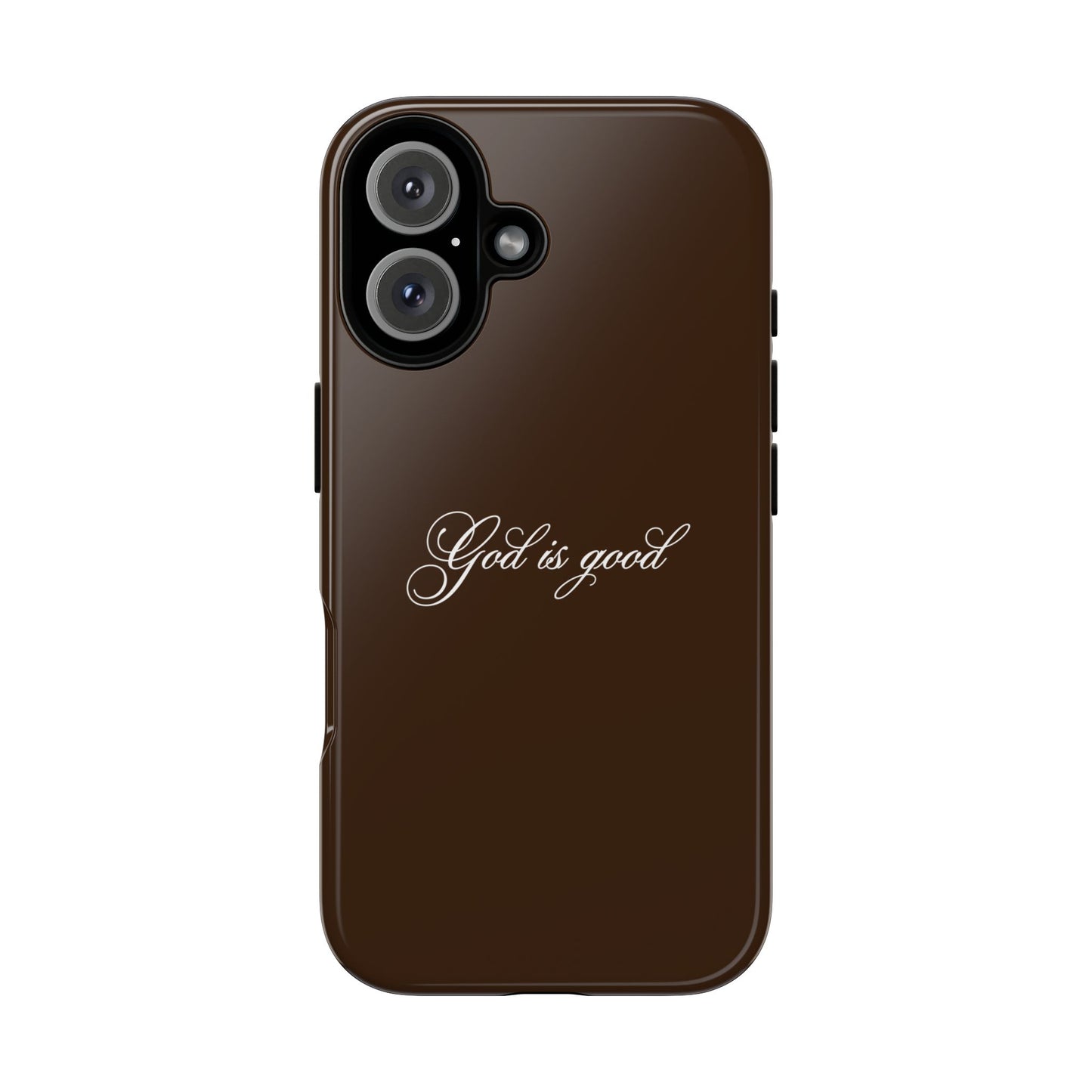 God is Good Espresso Phone Case