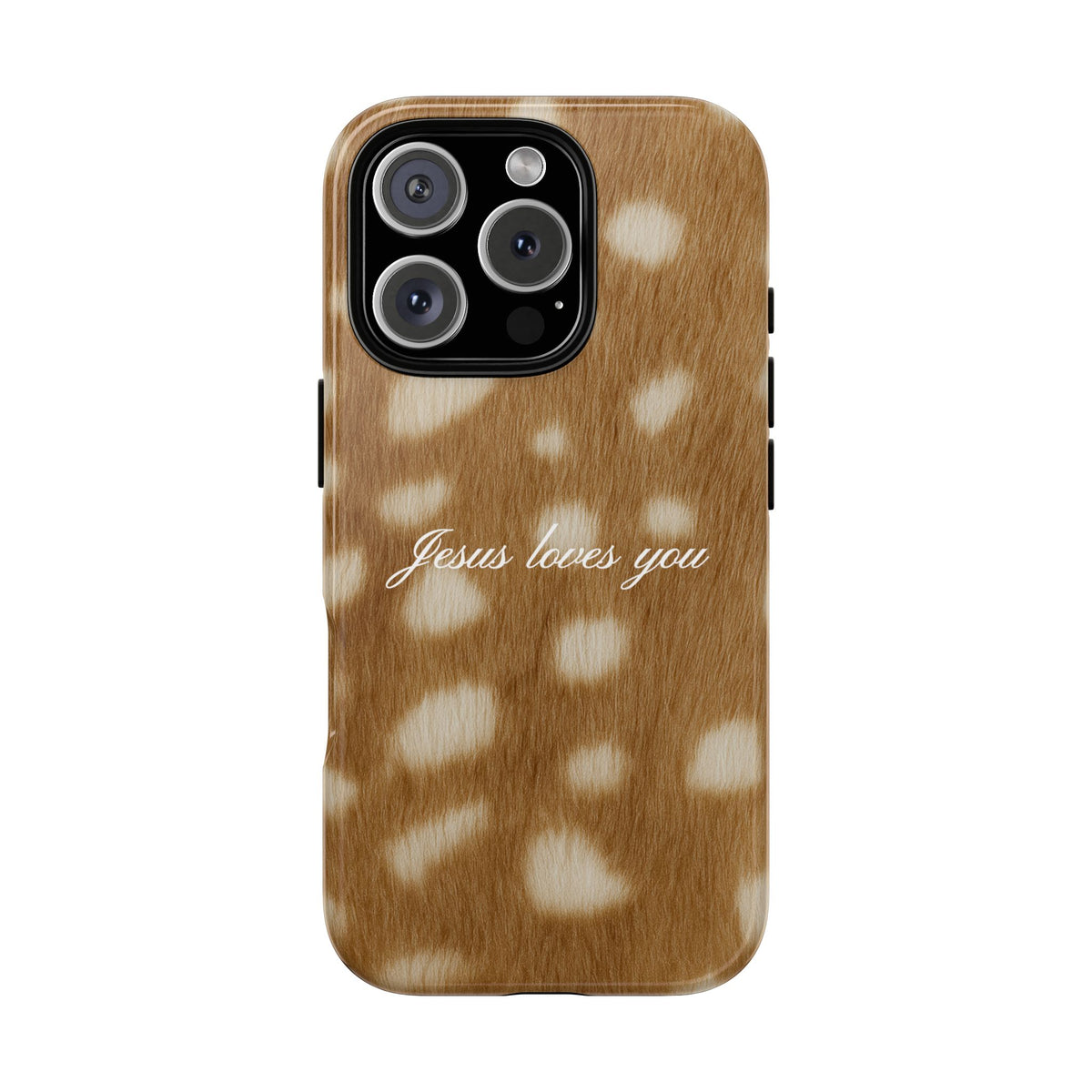 Jesus loves you Fawn Phone Case