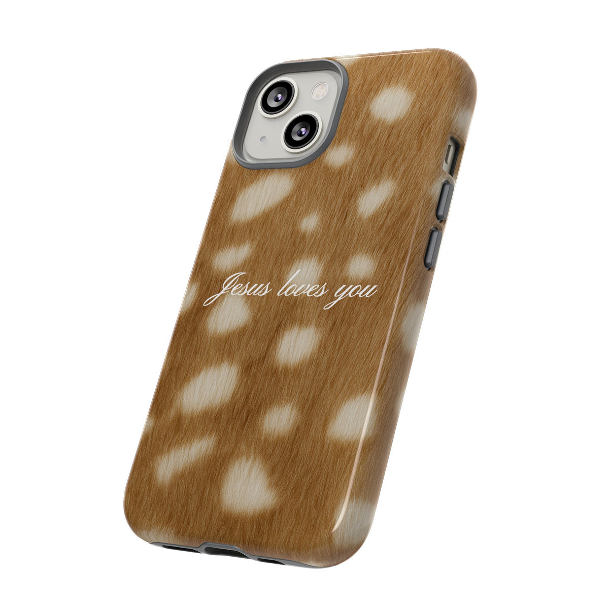 Jesus loves you Fawn Phone Case
