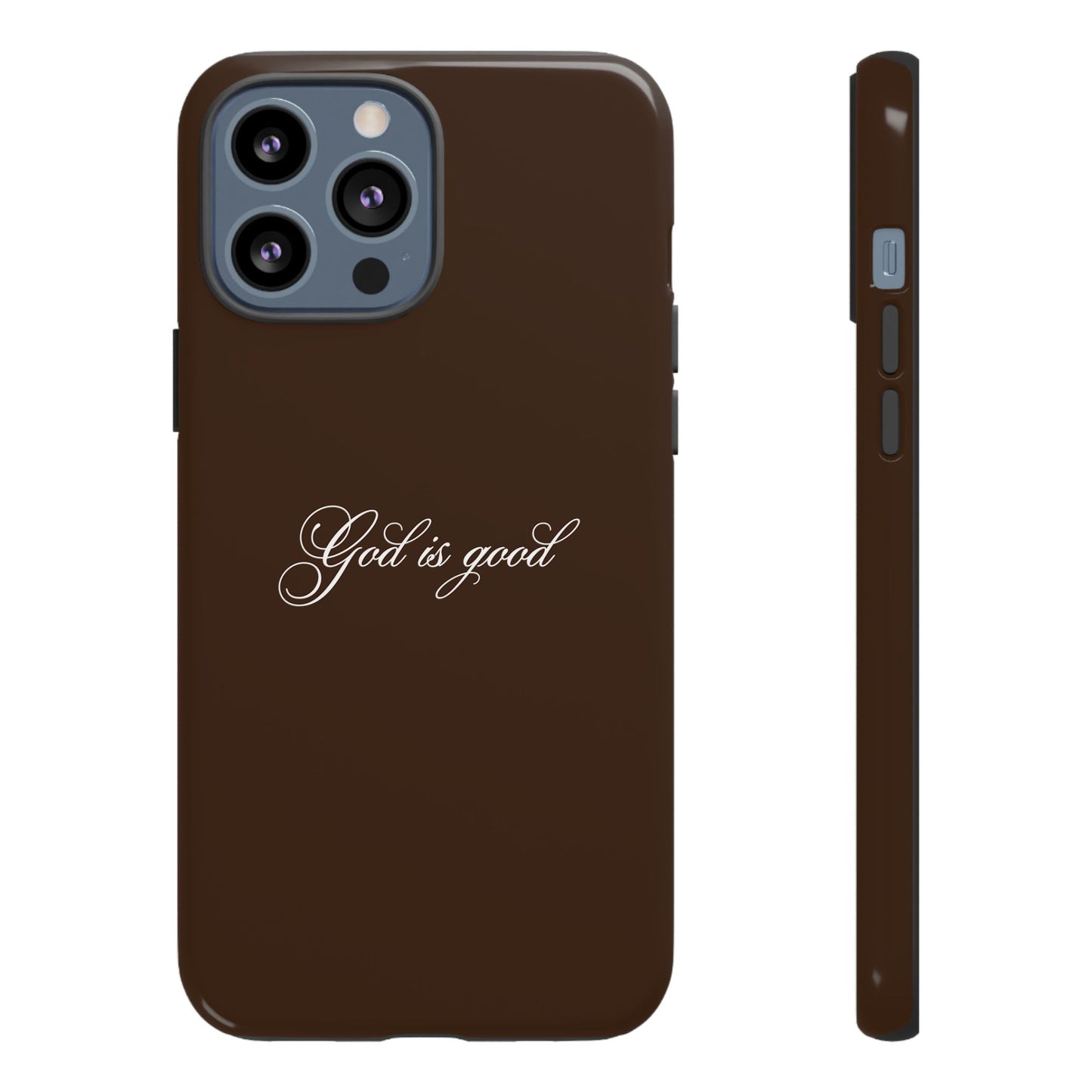God is Good Espresso Phone Case