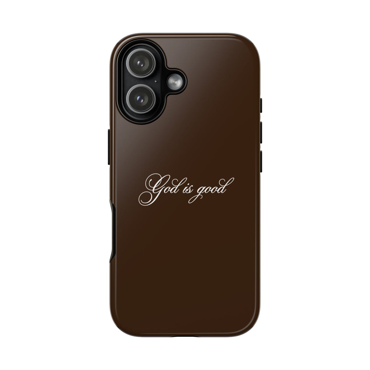 God is Good Espresso Phone Case