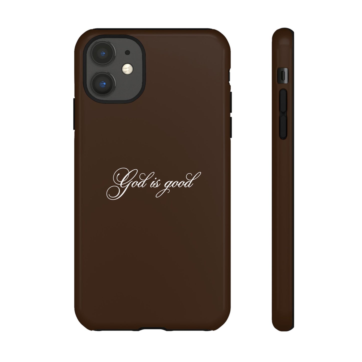 God is Good Espresso Phone Case