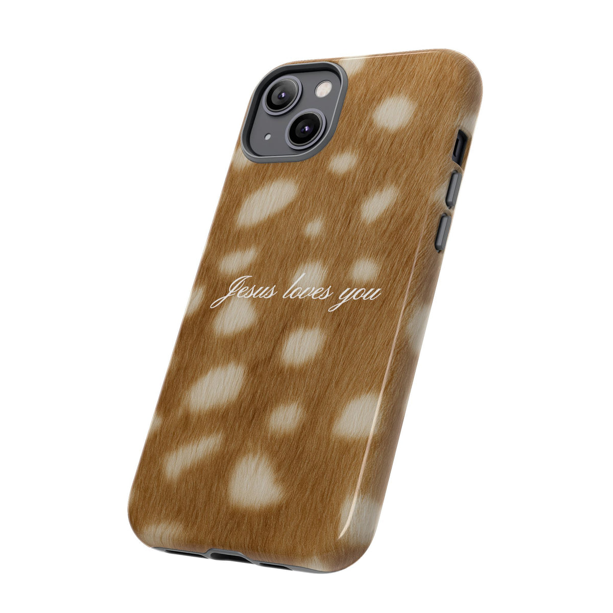 Jesus loves you Fawn Phone Case