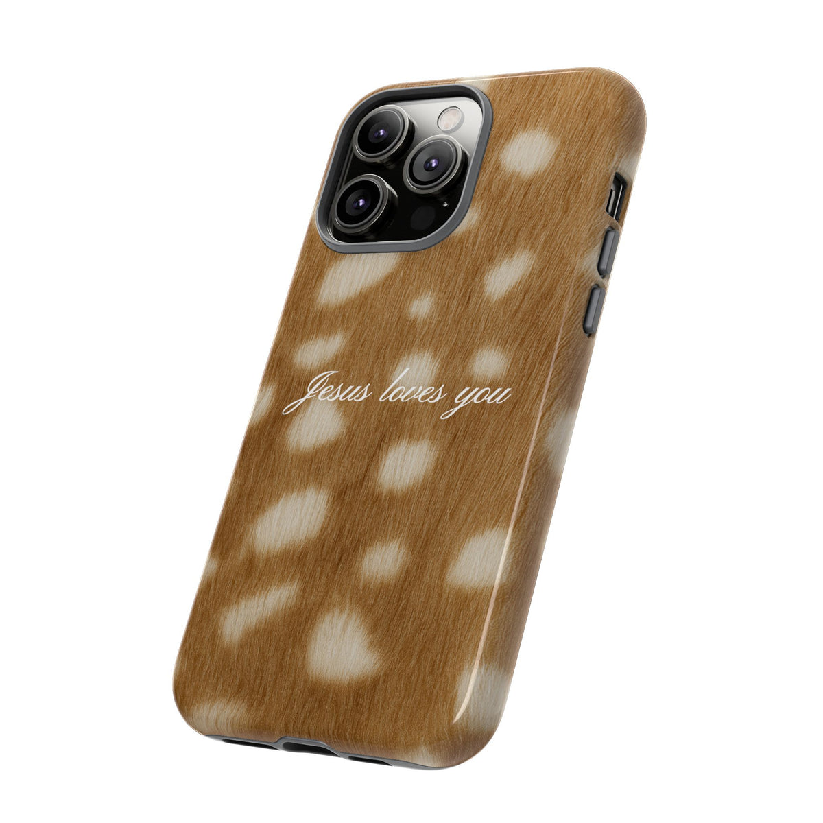 Jesus loves you Fawn Phone Case