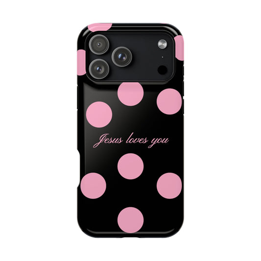 Jesus loves you Pink and Black Polka Dot MagSafe Phone Case