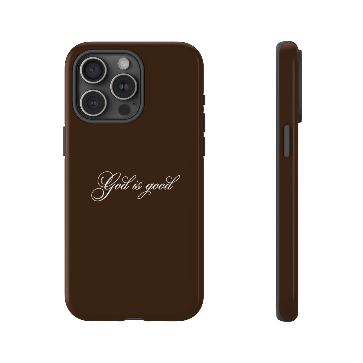 God is Good Espresso Phone Case