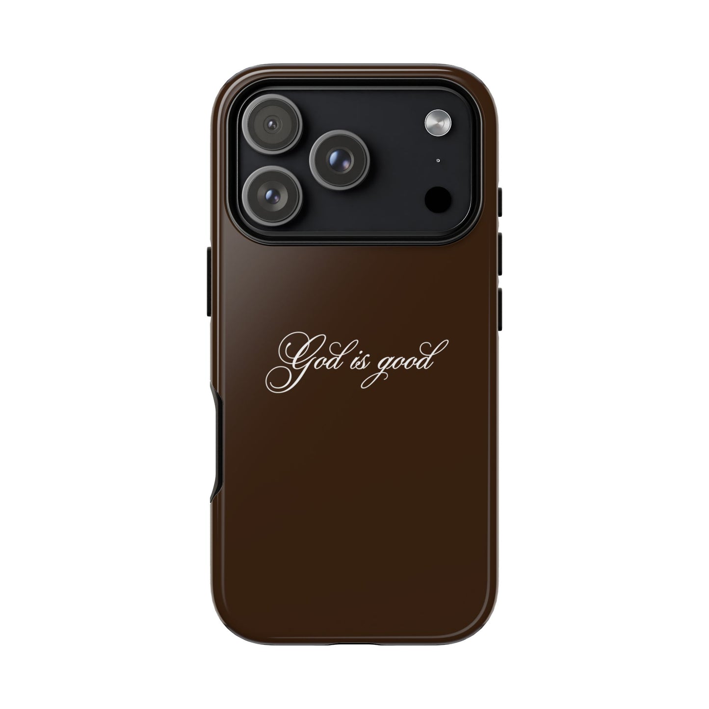 God is Good Espresso Phone Case
