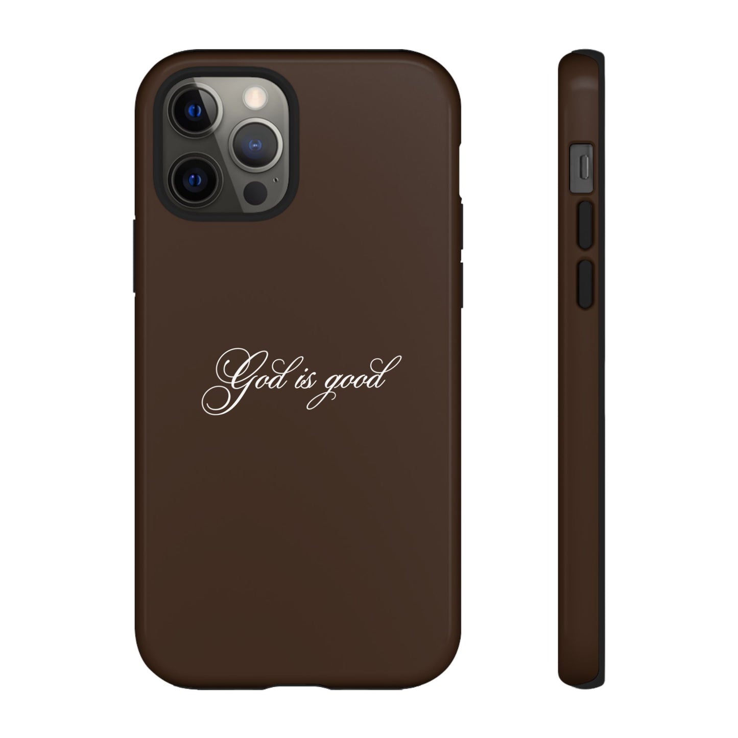 God is Good Espresso Phone Case