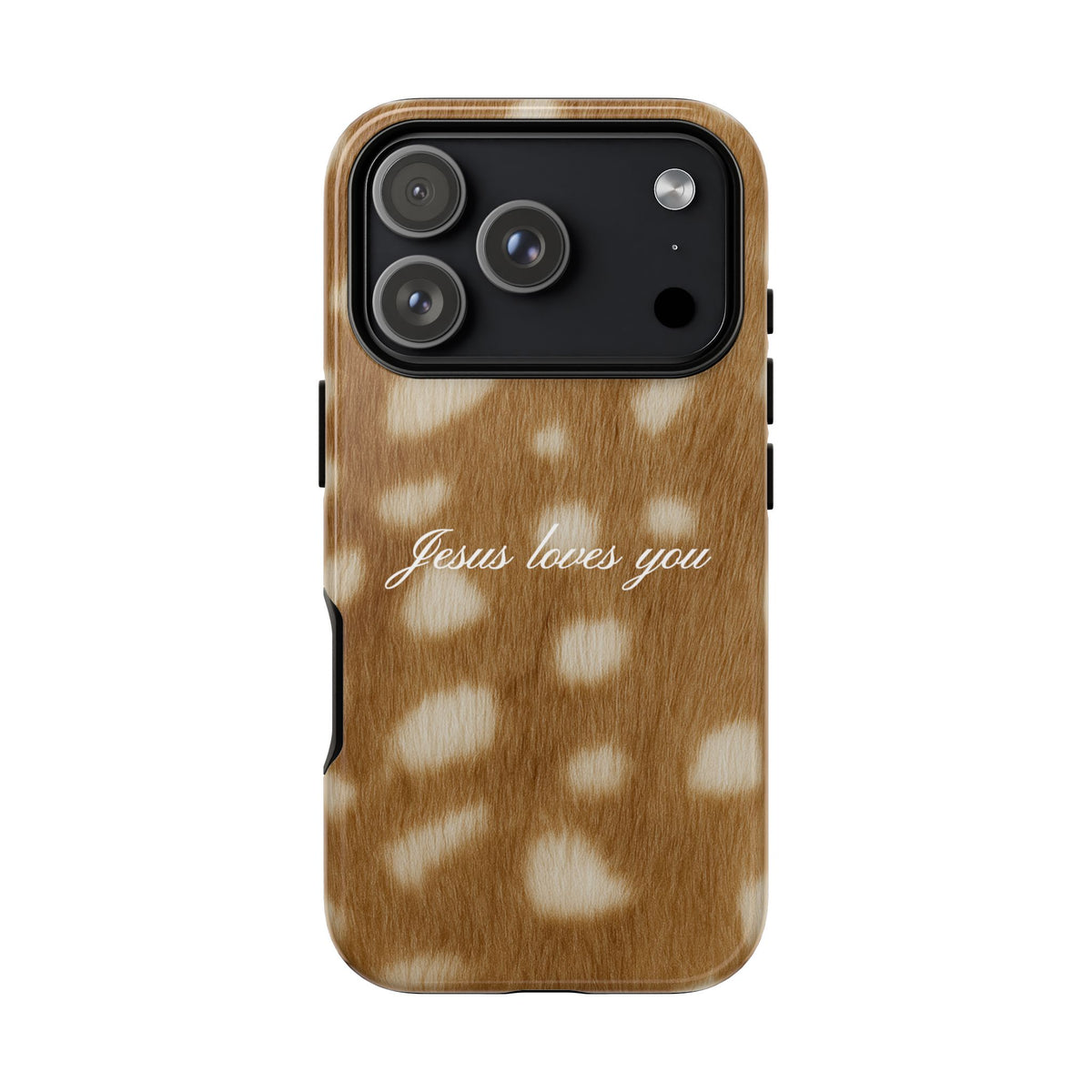 Jesus loves you Fawn Phone Case