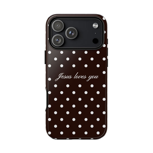 Jesus loves you Espresso Polka Dot Phone Case