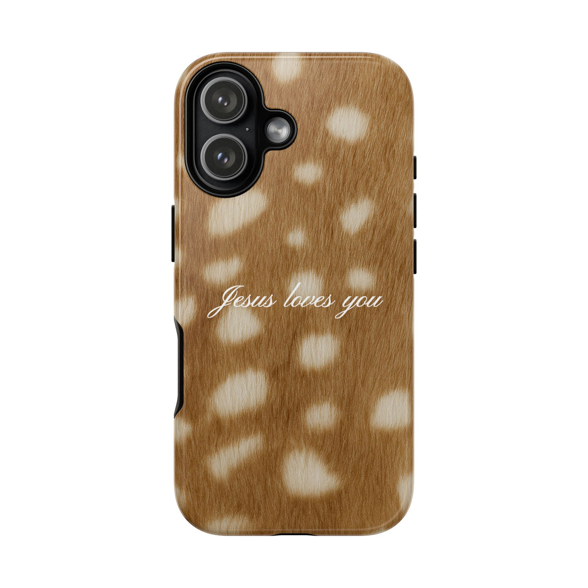 Jesus loves you Fawn Phone Case