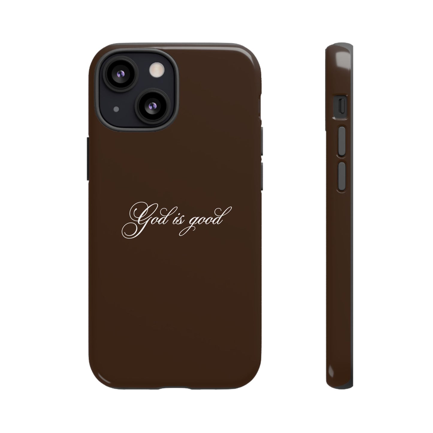 God is Good Espresso Phone Case