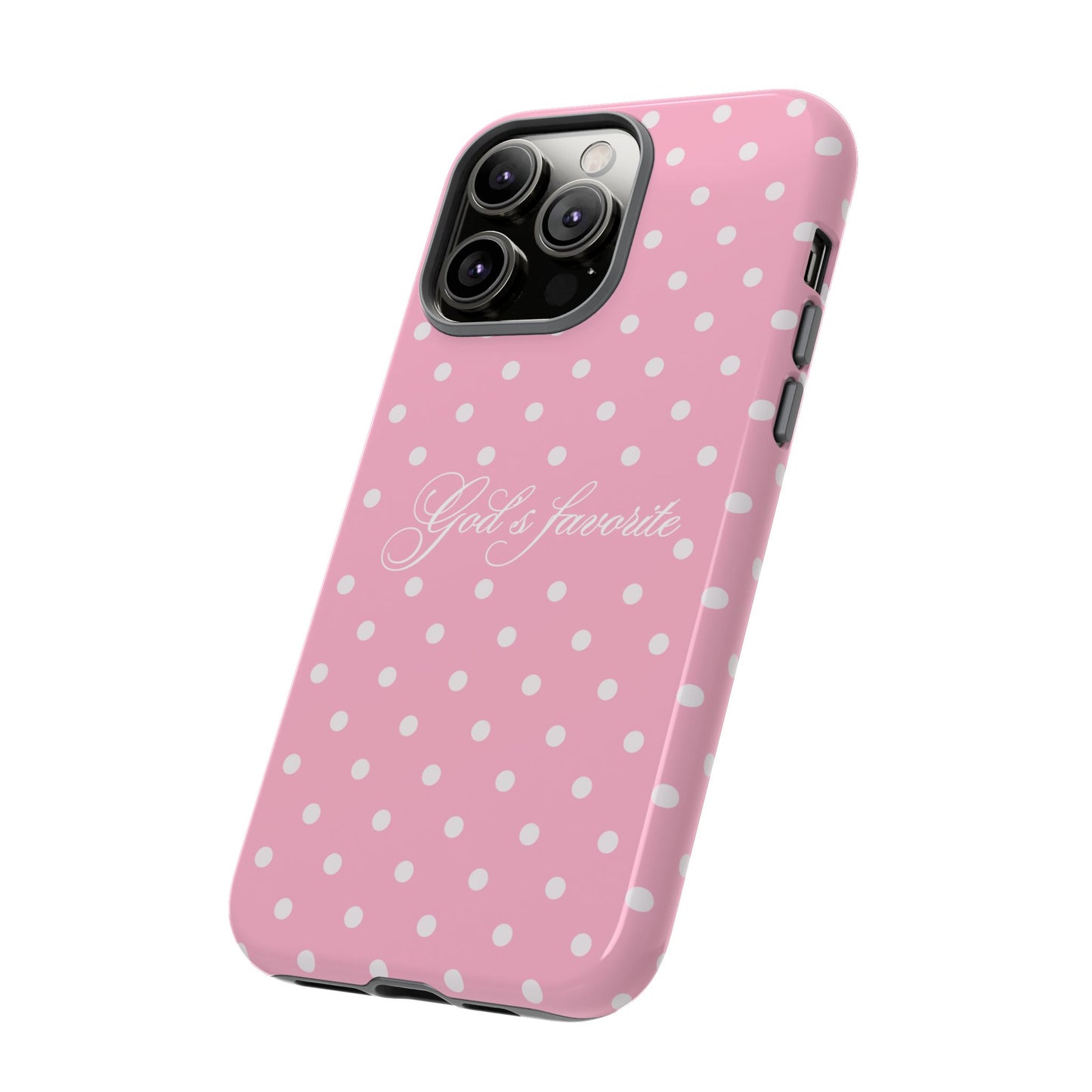 God’s favorite Pink Polka Dot Phone Case