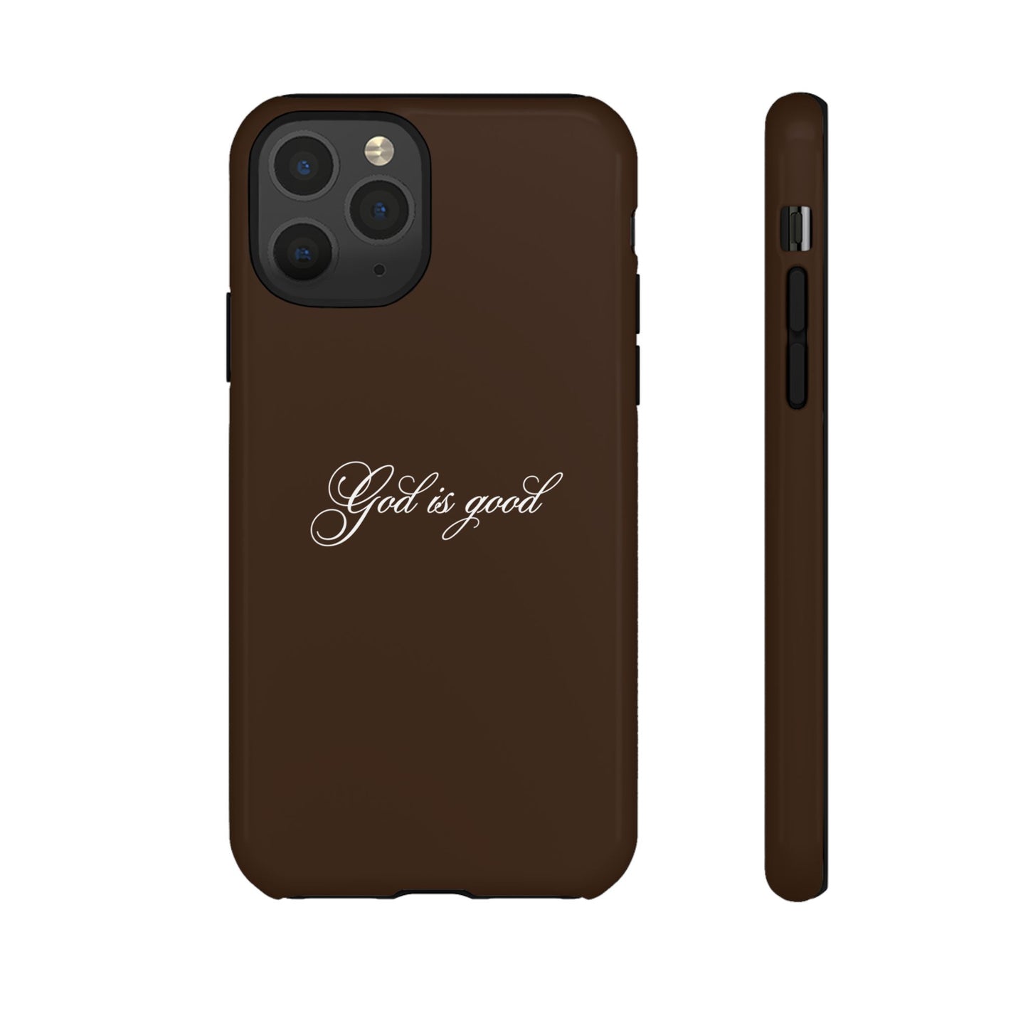God is Good Espresso Phone Case