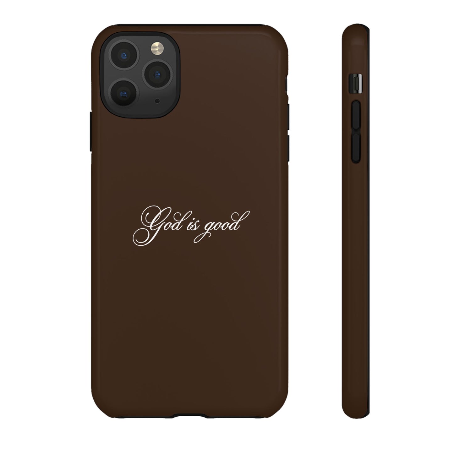 God is Good Espresso Phone Case