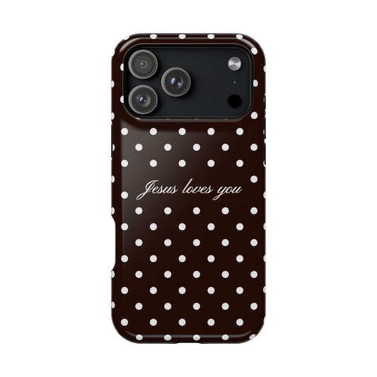 Jesus loves you Espresso Polka Dot MagSafe Phone Case