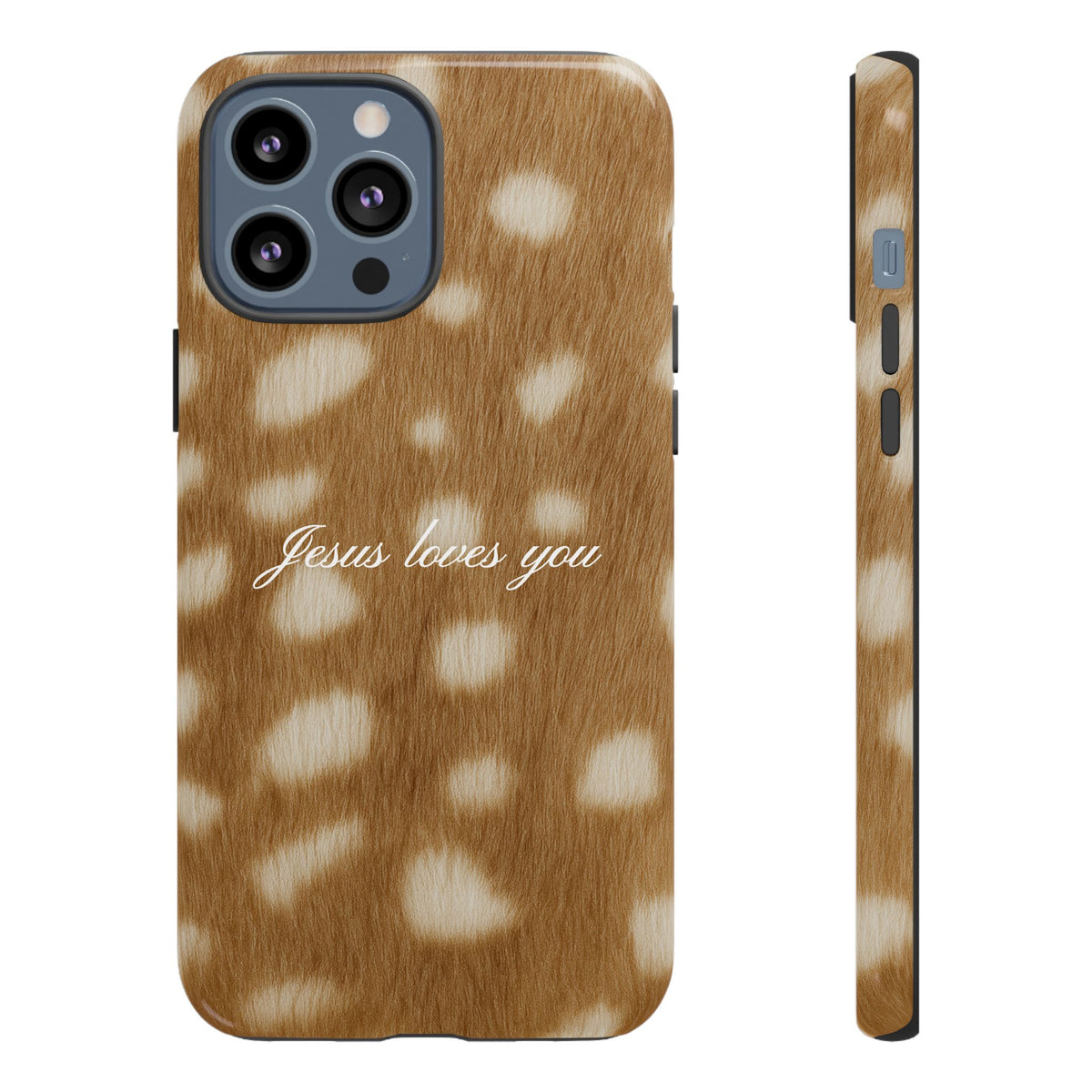 Jesus loves you Fawn Phone Case