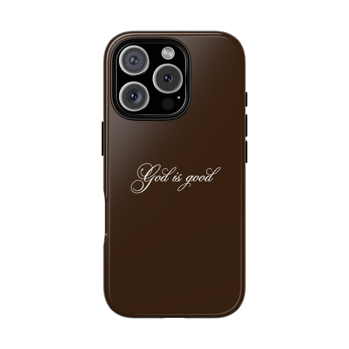 God is Good Espresso Phone Case